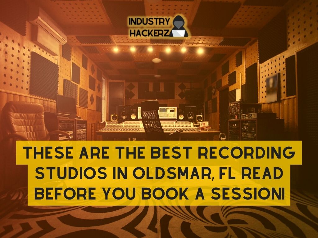 These Are The Best Recording Studios In Oldsmar FL Read BEFORE You Book A Session