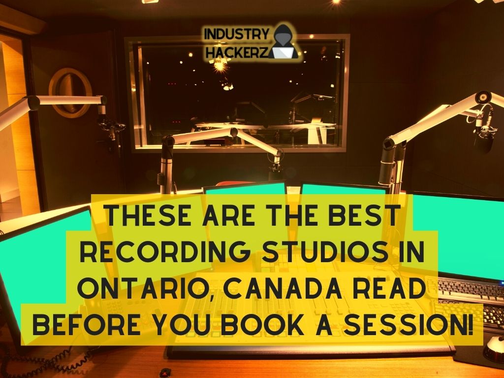 These Are The Best Recording Studios In Ontario Canada Read BEFORE You Book A Session