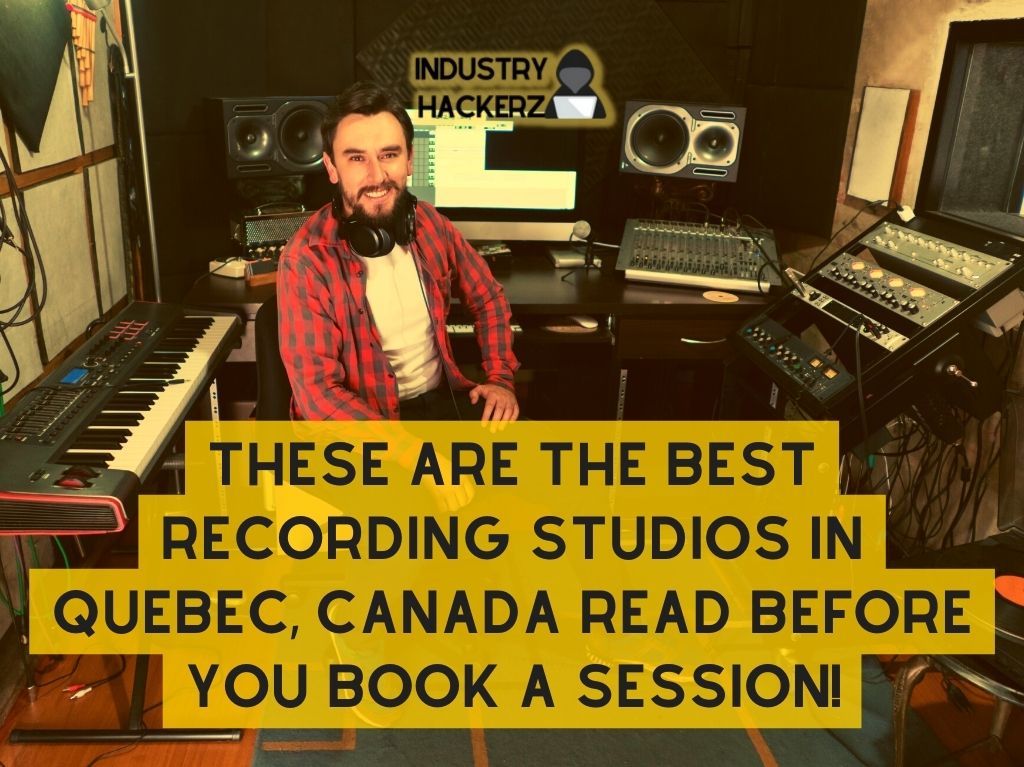 These Are The Best Recording Studios In Quebec Canada Read BEFORE You Book A Session