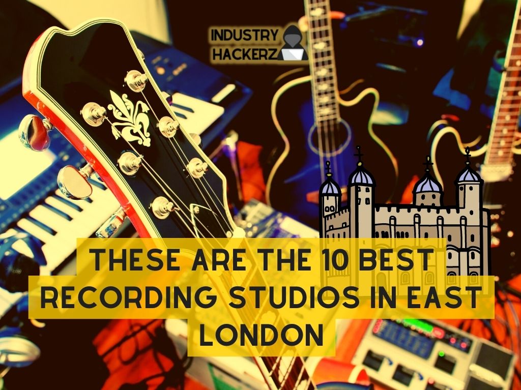 These Are the 10 Best Recording Studios in East London