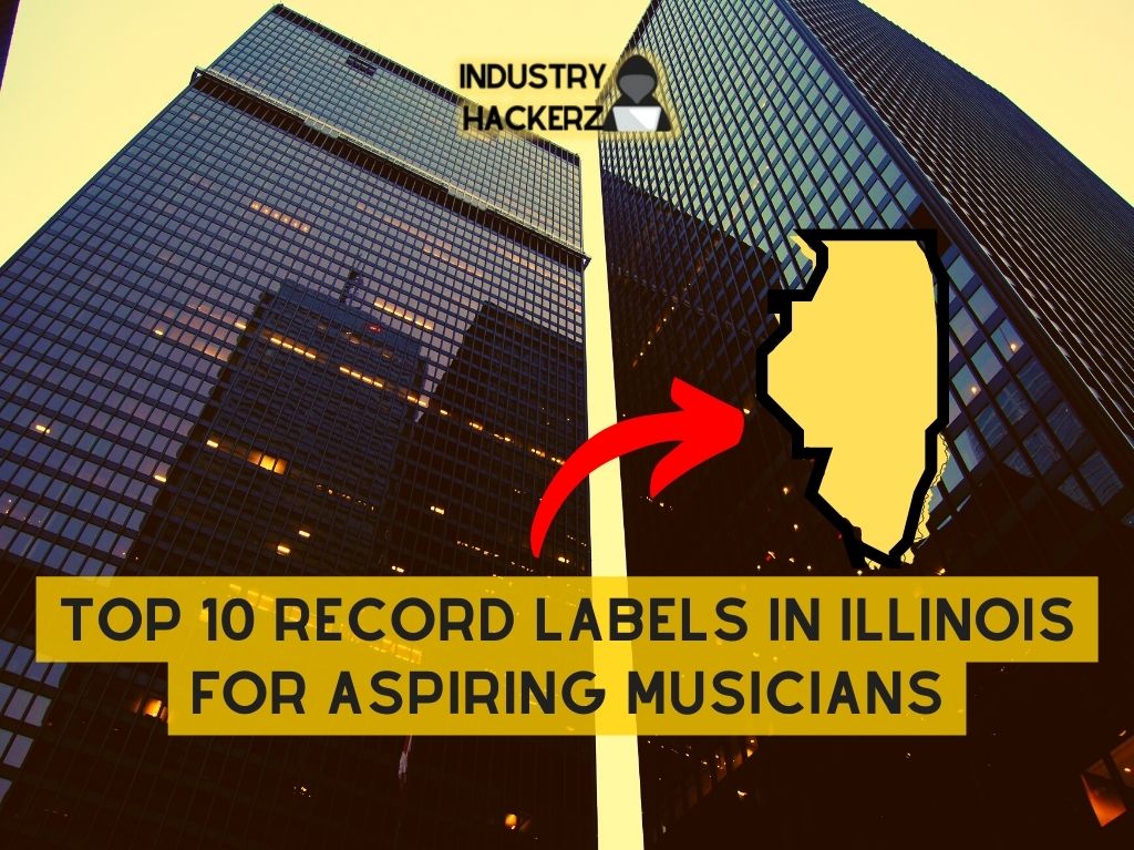 Top 10 Record Labels In Illinois for Aspiring Musicians