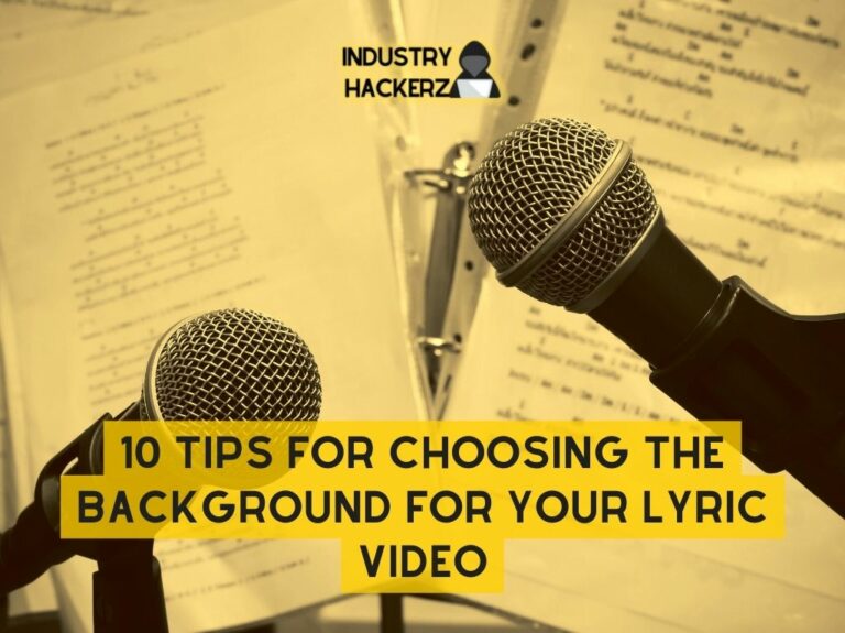 10 Tips For Choosing The Background For Your Lyric Video