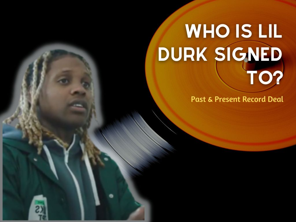 Who Is Lil Durk Signed To? (2022) Past And Present Deals