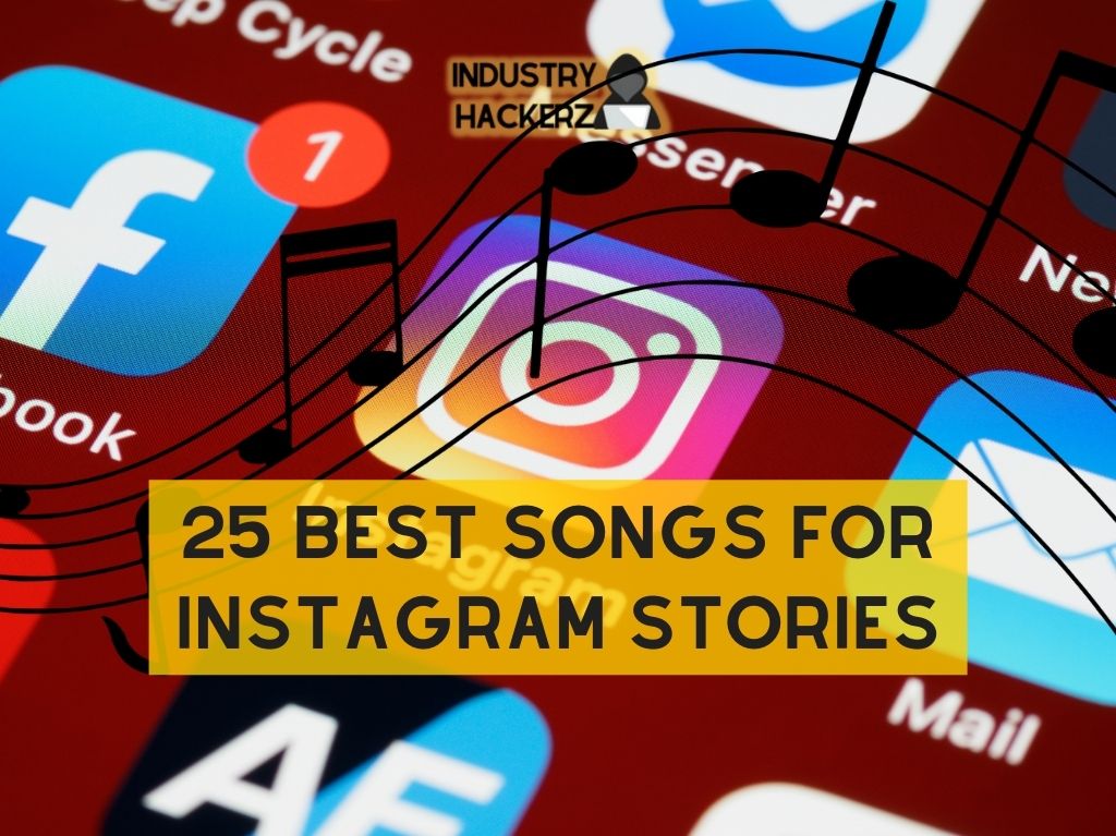 25 Best Songs for Instagram Stories