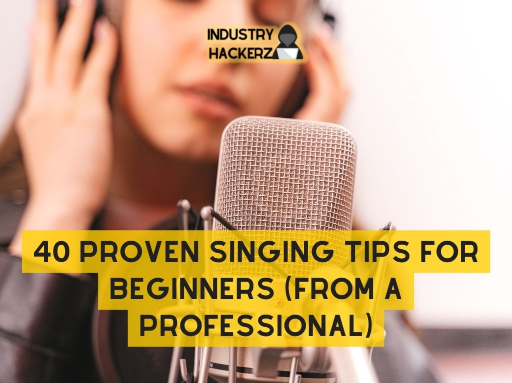 40 Proven Singing Tips for Beginners From a Professional