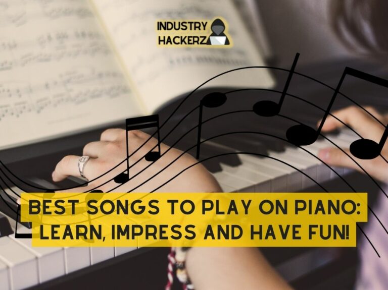 Best Songs To Play On Piano: Learn, impress and have fun!