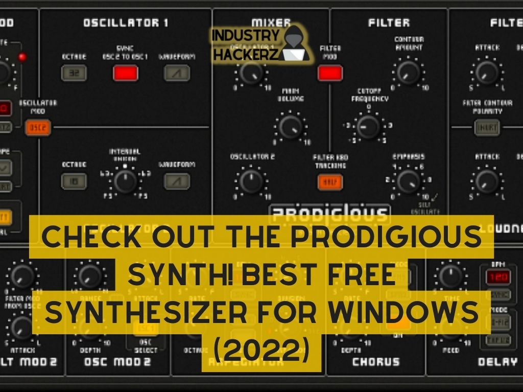 Check Out The Prodigious Synth! Best Free Synthesizer For Windows (2022)