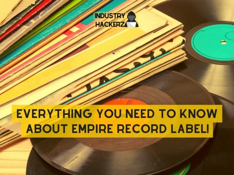 Everything You Need To Know About Empire Record Label