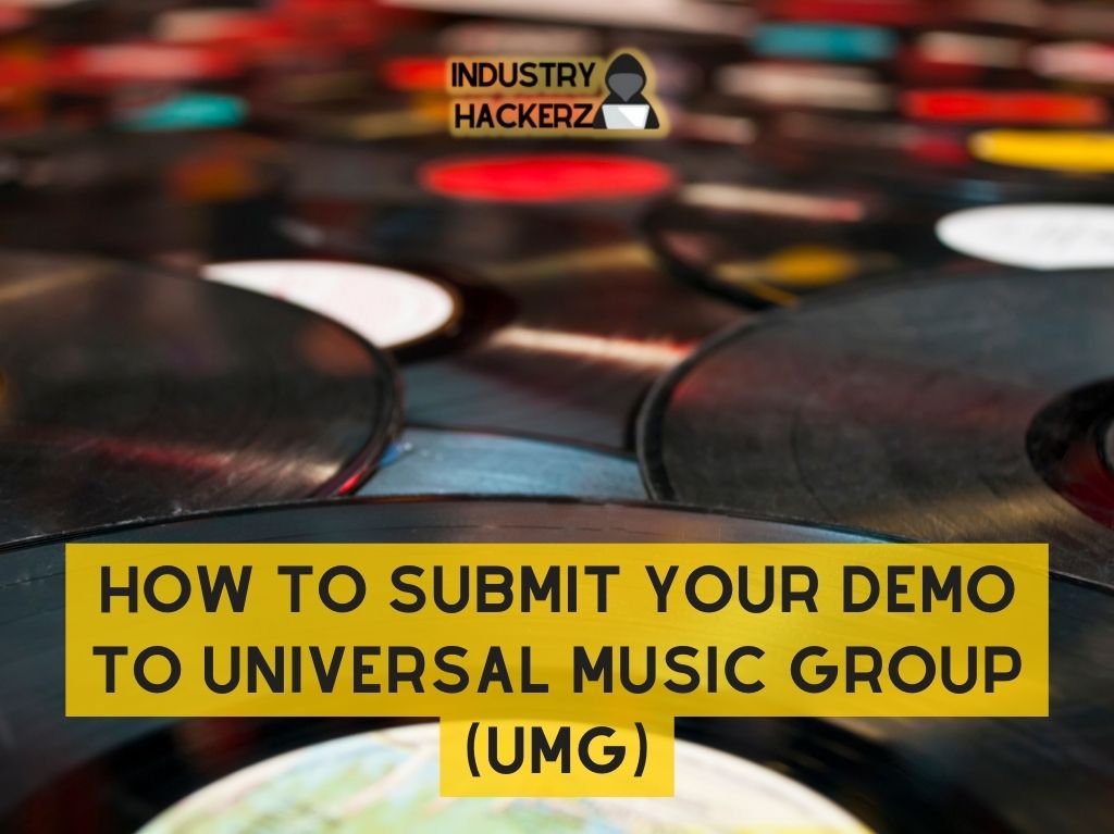 How to Submit Your Demo to Universal Music Group (UMG)