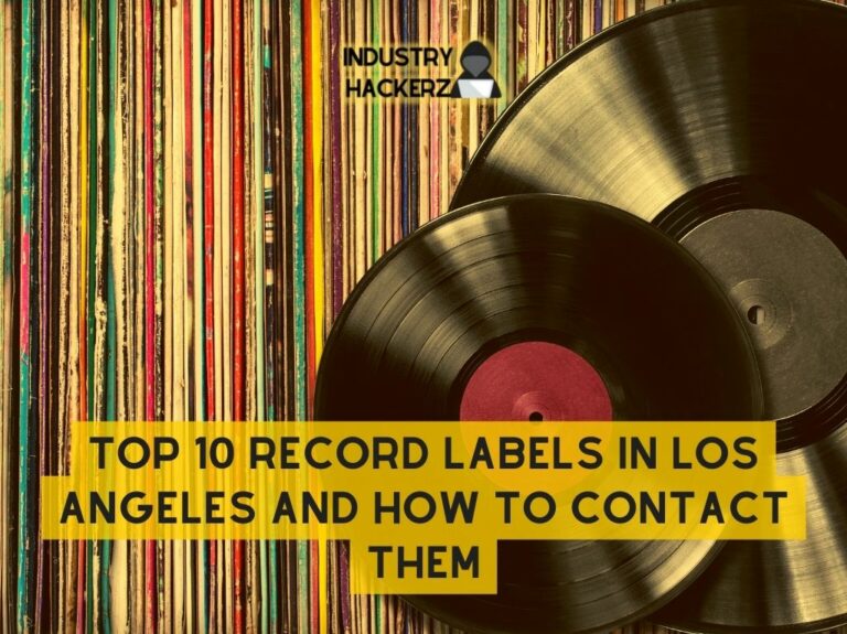 Top 10 Record Labels in Los Angeles and How to Contact Them