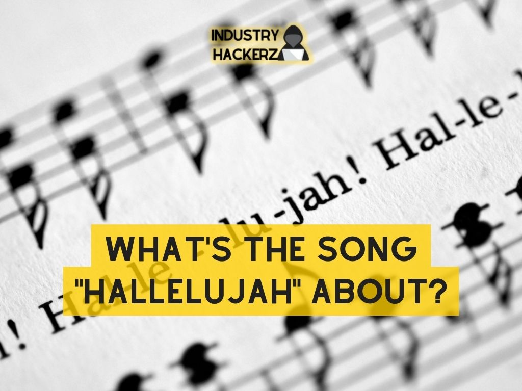 What’s the Song “Hallelujah” About?