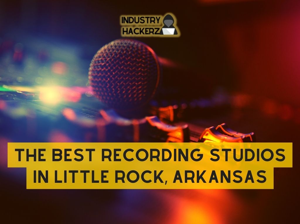 The Best Recording Studios in Little Rock Arkansas 1