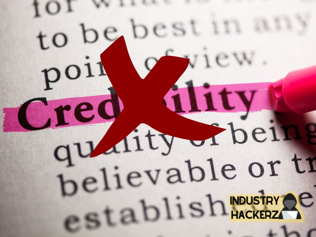 High Risk of Damaging Your Credibility