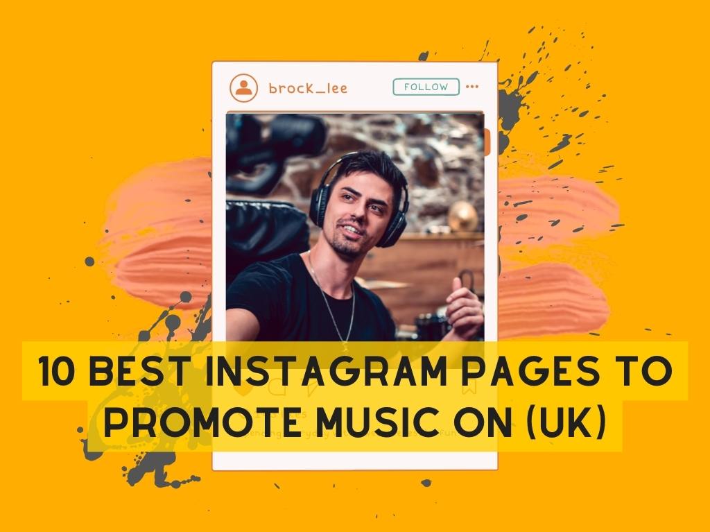 10 Best Instagram Pages To Promote Music On In 2024 (UK)