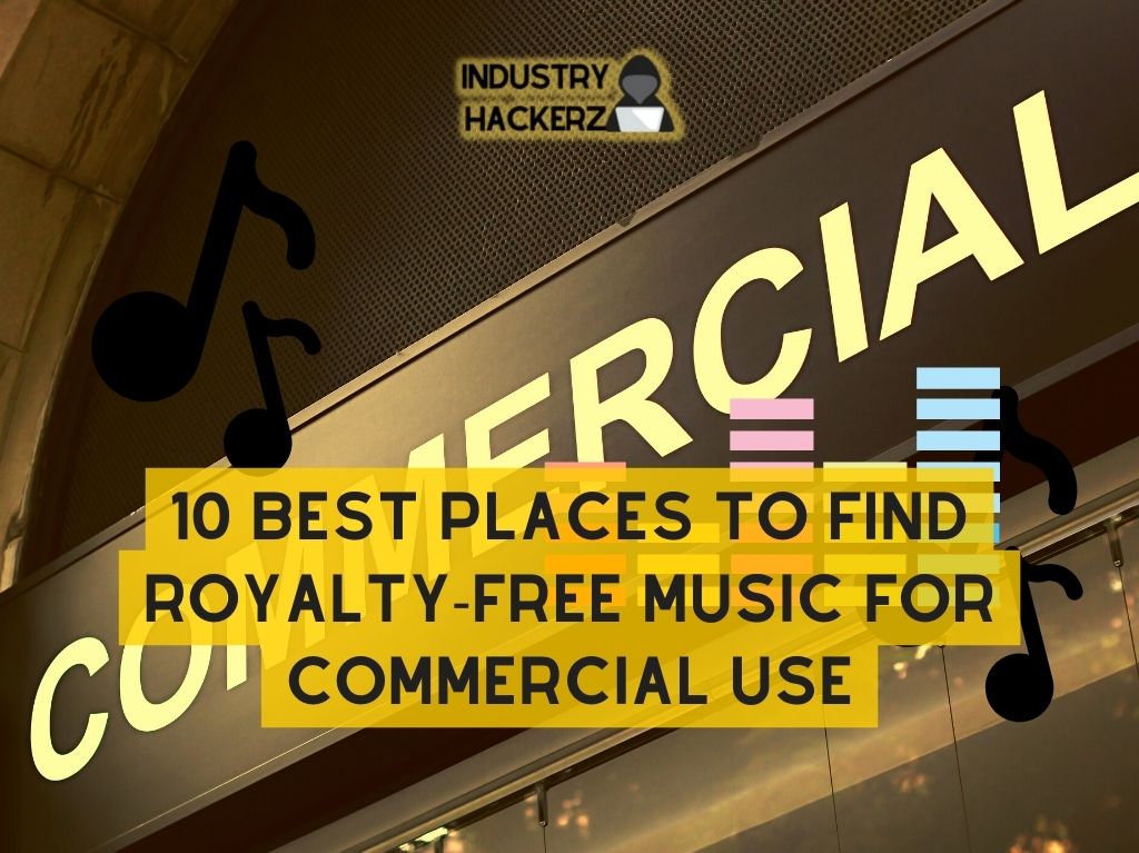 10 Best Places to Find Royalty-Free Music for Commercial Use in 2022