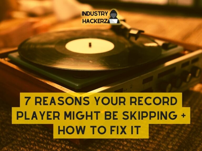 7 Reasons Your Record Player Might Be Skipping How to Fix It