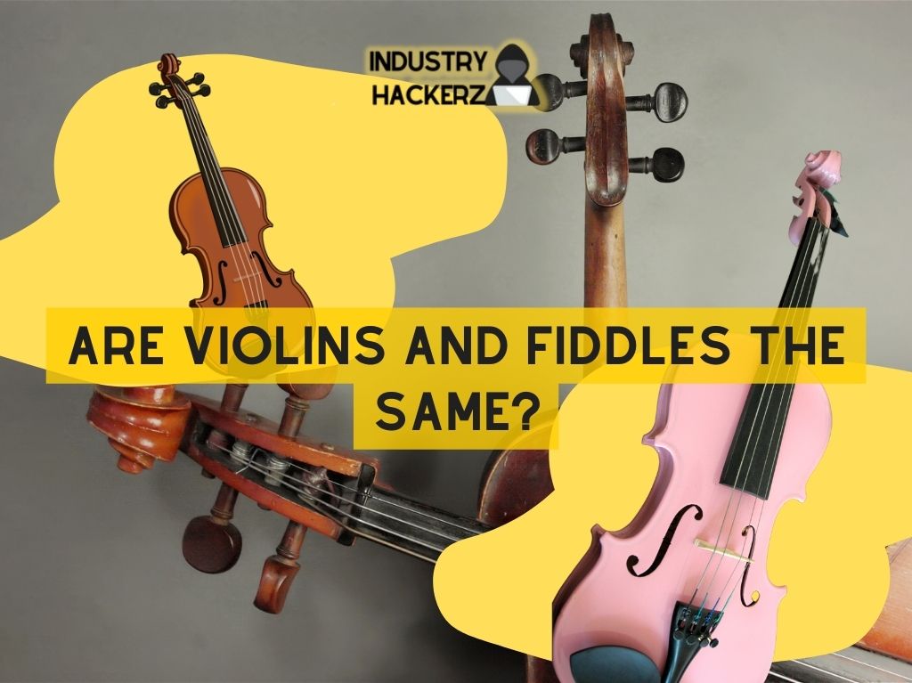 Are Violins and Fiddles the Same