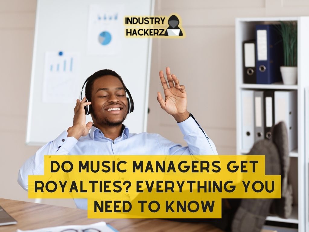 Do Music Managers Get Royalties? Everything You Need to Know