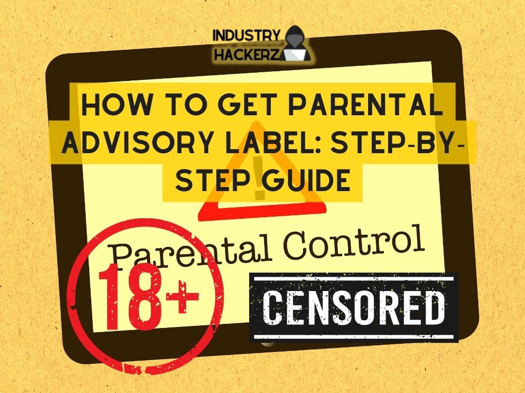 How to Get Parental Advisory Label: Step-By-Step Guide