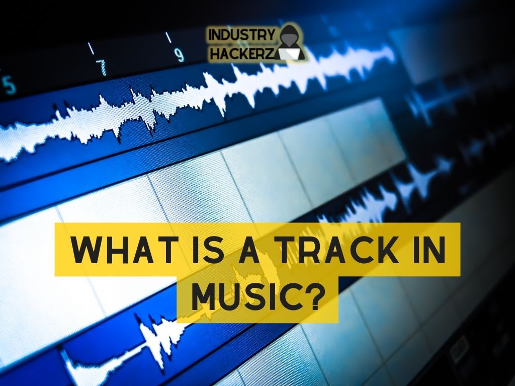 What Is A Track In Music
