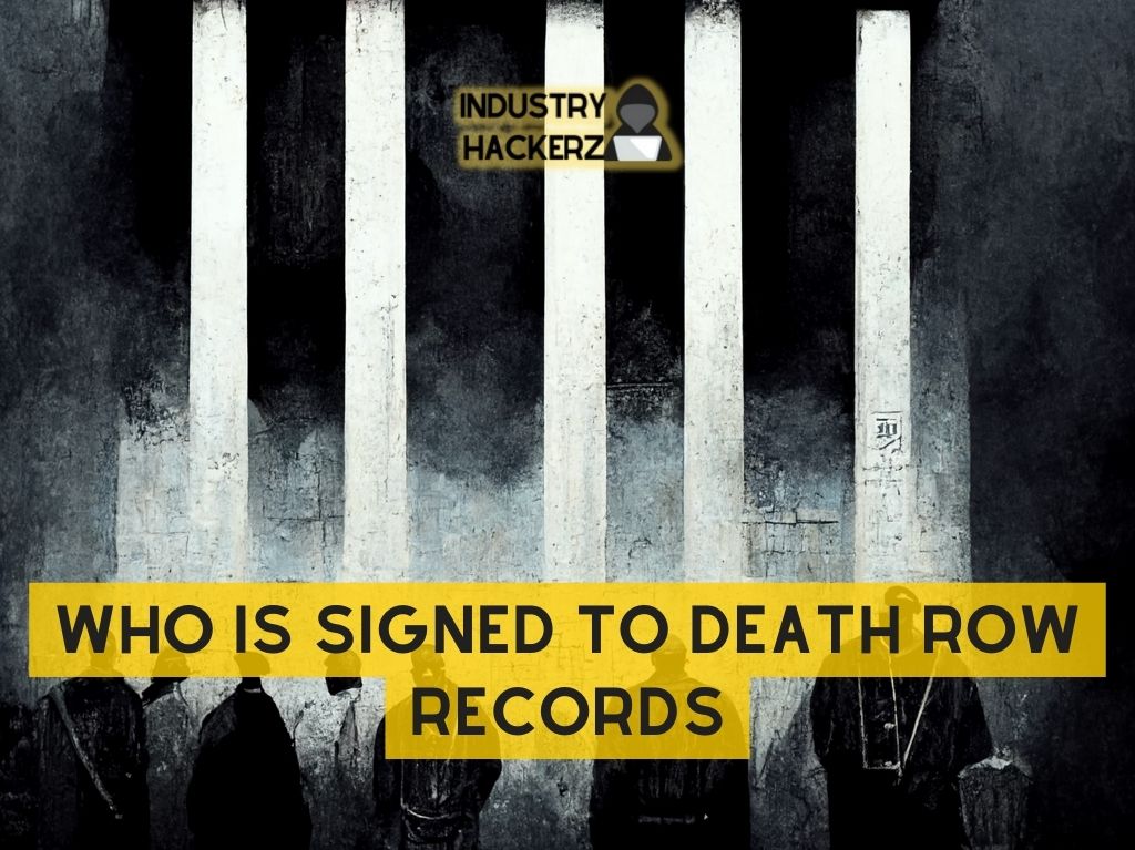 Who is Signed to Death Row Records (2023)?