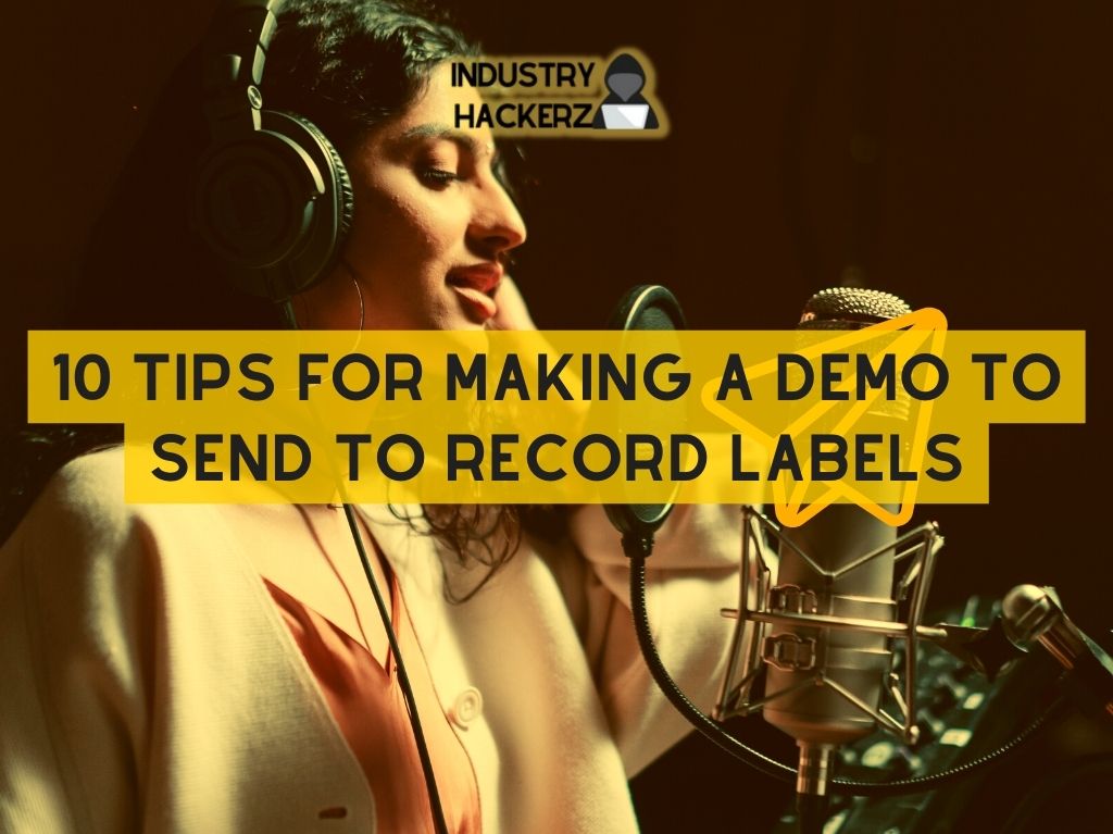 10 Tips for Making a Demo to Send to Record Labels