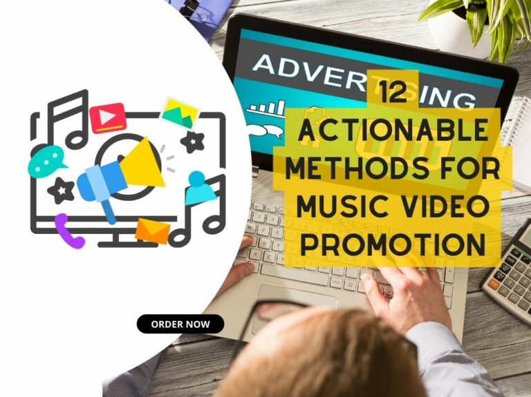12 Actionable Methods for Music Video PromotioN