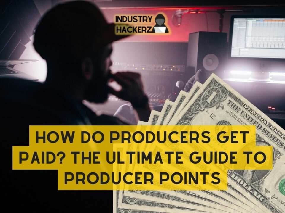 How Do Producers Get Paid? The Ultimate Guide To Producer Points
