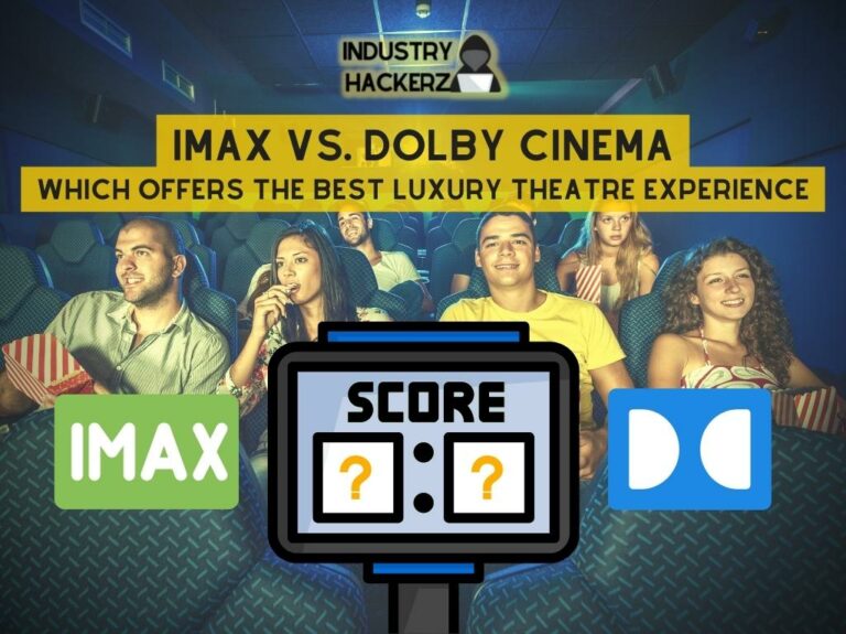 IMAX vs. Dolby cinema Which Offers The Best Luxury Theatre Experience