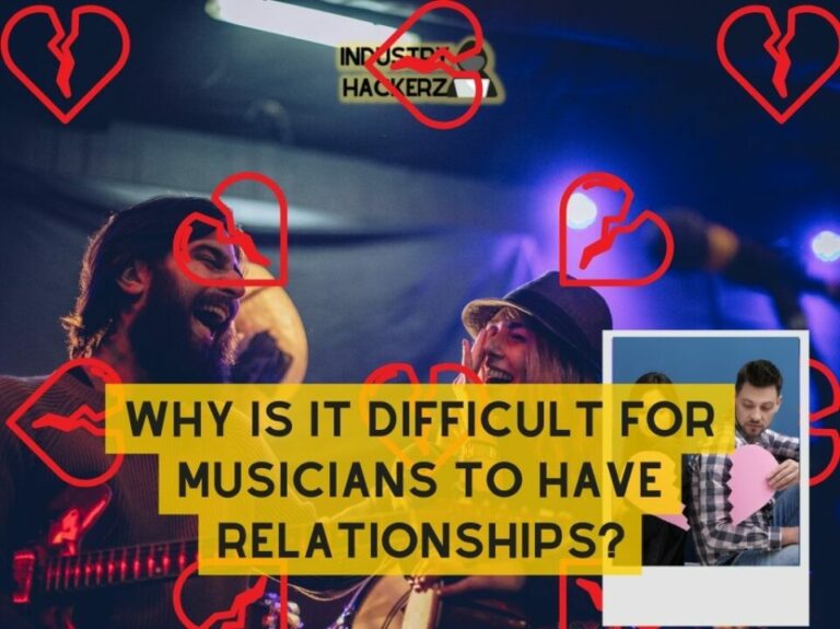 Why Is It Difficult for Musicians to Have Relationships 1