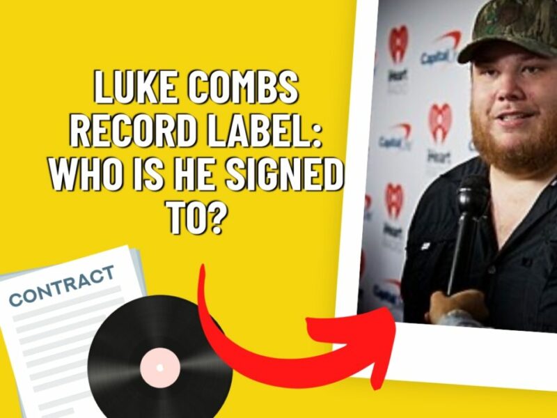 Luke Combs Record Label Who Is He Signed To? 2024 Deal Info & Past