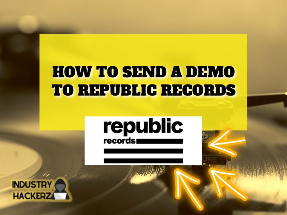 How To Send A Demo To Republic Records (Step-By-Step 2023 Guide)