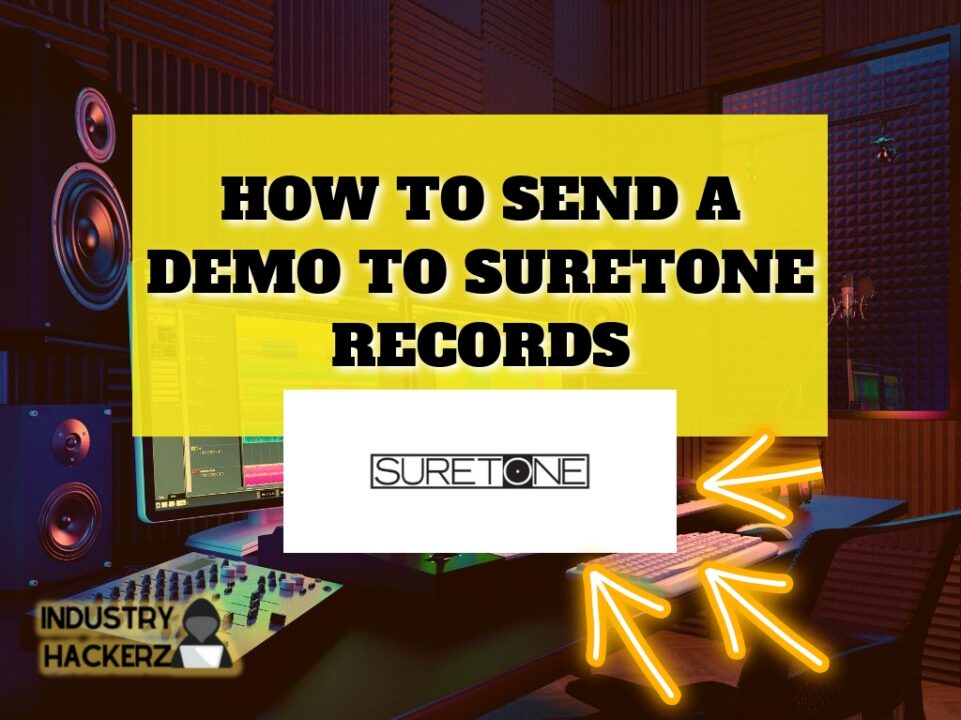 How To Send A Demo To Suretone Records (Step-By-Step 2023 Guide)