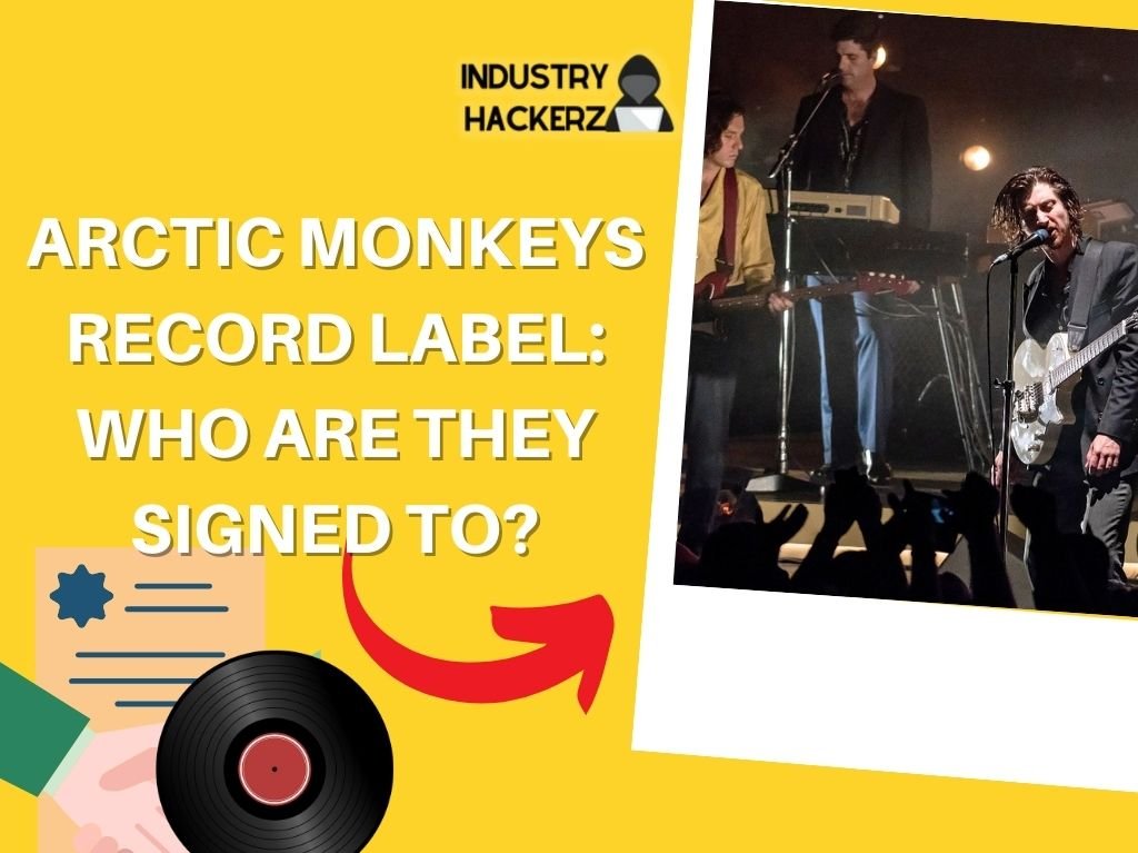 The Arctic Monkeys Record Label: Who Are They Signed To? 2024 Deal Info & Past Contracts