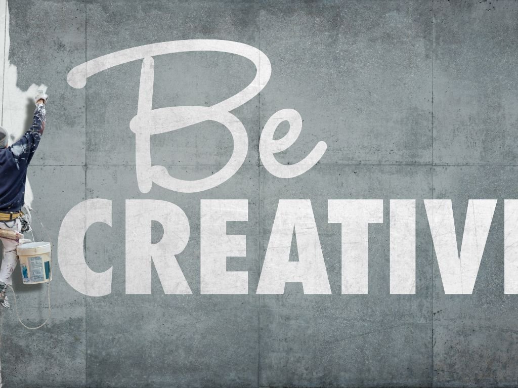 8. Be creative