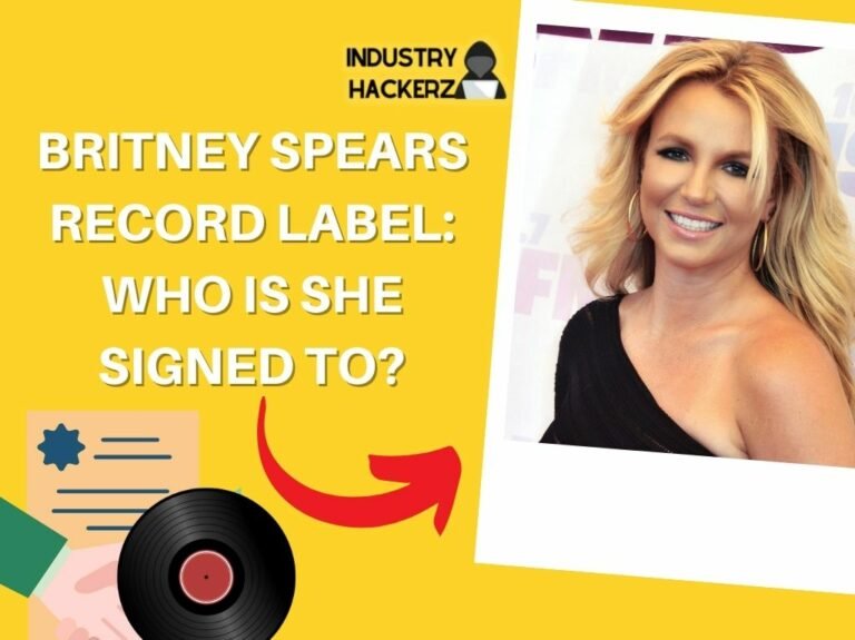 BRITNEY SPEARS RECORD LABEL WHO IS SHE SIGNED TO