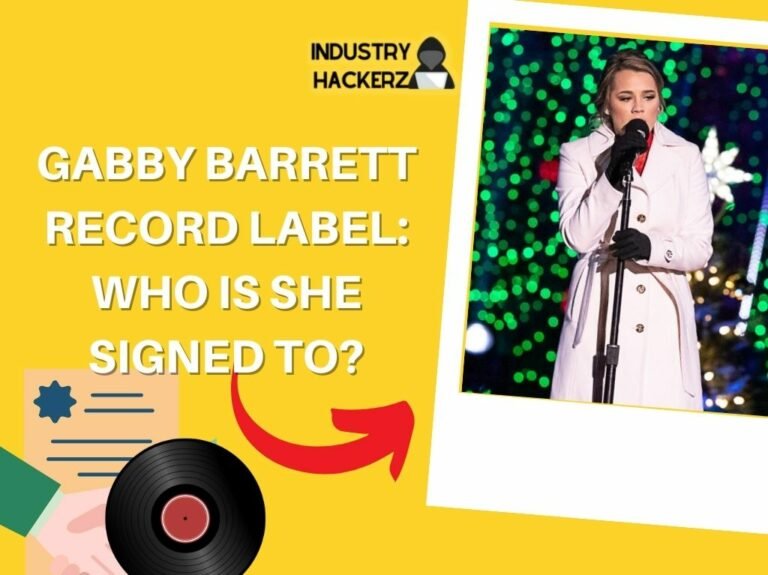 GABBY BARRETT RECORD LABEL WHO IS SHE SIGNED TO