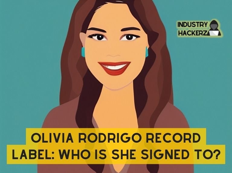 Olivia Rodrigo Record Label Who Is She Signed To