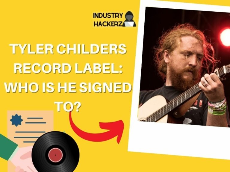 TYLER CHILDERS RECORD LABEL WHO IS SHE SIGNED TO