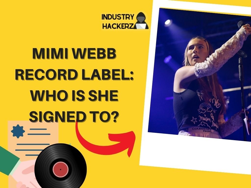 Mimi Webb Record Label: Who Is She Signed To? 2023 Deal Info & Past Contracts