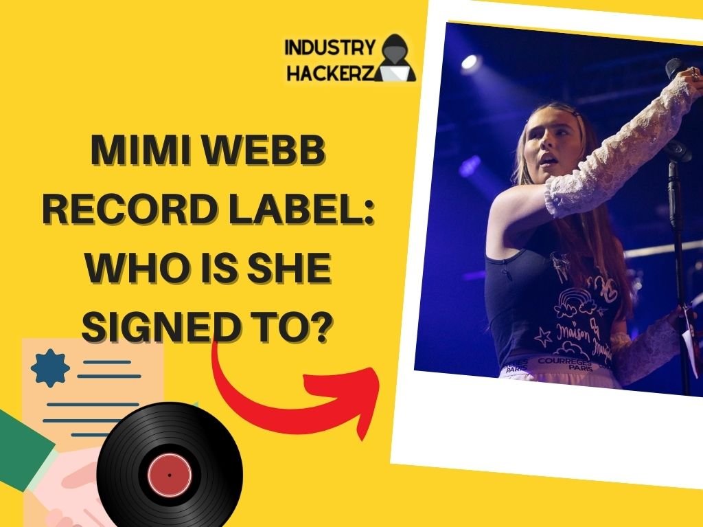 Mimi Webb Record Label: Who Is She Signed To? 2024 Deal Info & Past Contracts