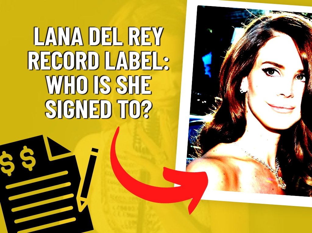Who is Lana Del Rey Signed To?