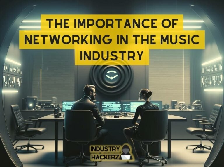 The Importance of Networking in The Music Industry