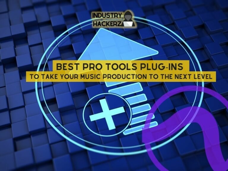 The 10 Best Pro Tools Plug-Ins To Take Your Music Production