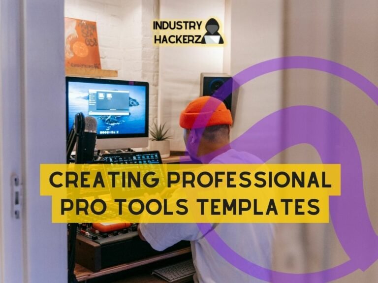 Creating Professional Pro Tools Templates