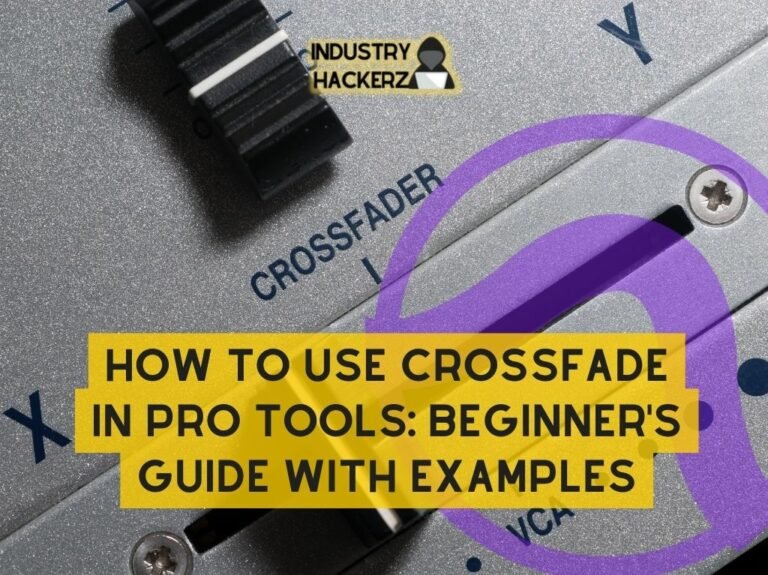 How To Use Crossfade In Pro Tools: Beginner's Guide With Examples