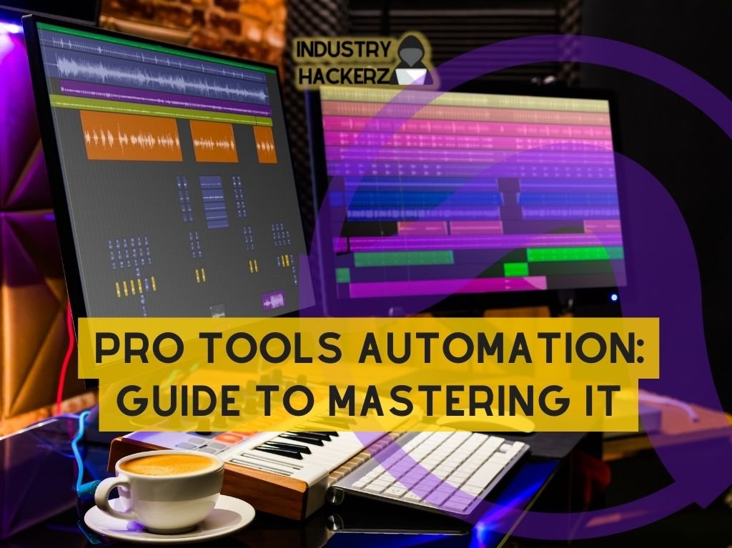 Pro Tools Automation: The Ultimate Guide To Mastering It