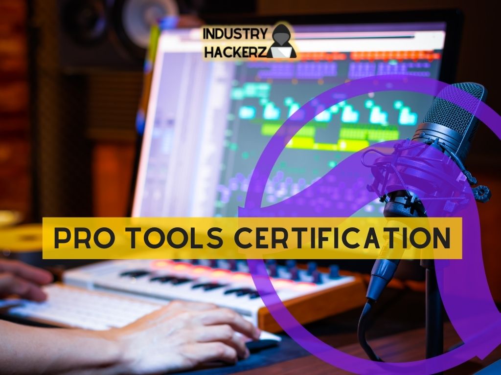 Pro Tools Certification: Everything You Need To Know To Get Started
