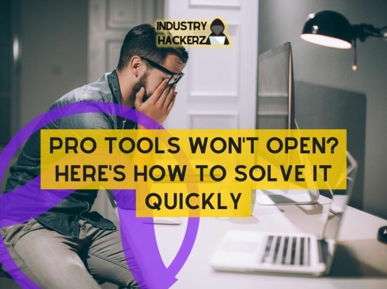 Pro Tools Won't Open? Here's How To Solve It Quickly
