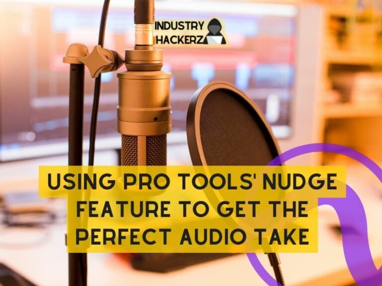 Using Pro Tools' Nudge Feature To Get The Perfect Audio Take